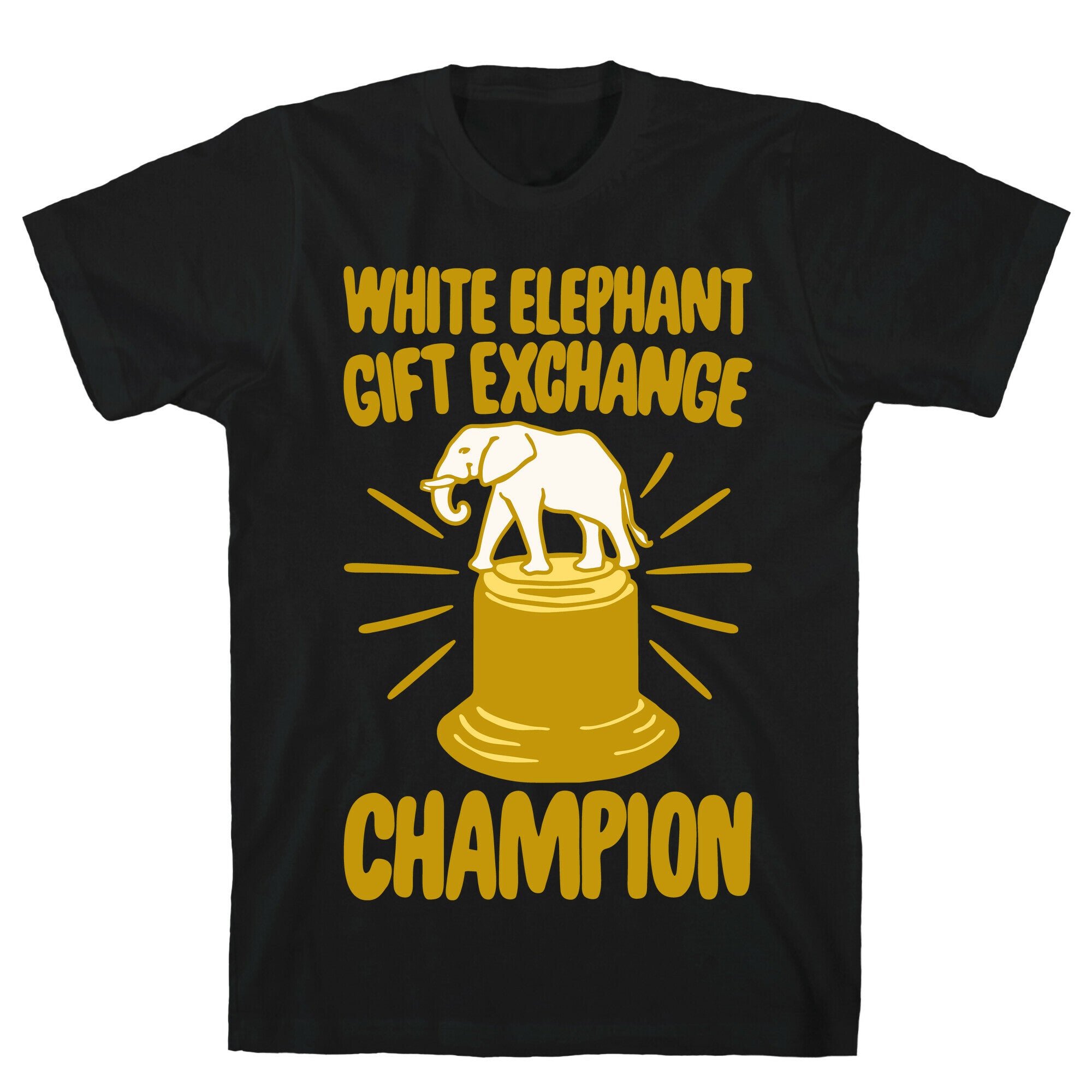 White Elephant Gift Exchange Champion White Print T-Shirt